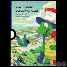 KARUMBITA VA AL MUNDIAL - Autor: NELSON AGUILERA - Año 2016